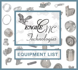 Eagle CNC Equipment List - Download Eagle CNC Equipment List - Download